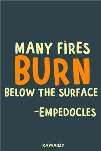 Many Fires Burn Below the Surface - Empedocles