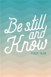 Be Still and Know Psalm 46
