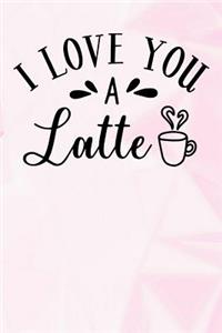 I Love You a Latte