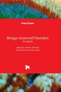 Benign Anorectal Disorders - An Update