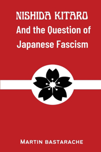 Nishida Kitaro and the Question of Japanese Fascism