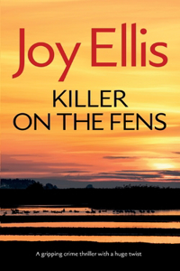 KILLER ON THE FENS a gripping crime thriller with a huge twist
