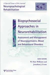 Biopsychosocial Approaches to Neurorehabilitation Assessment and Management of Neuropsychiatric Mood and Behavioural Disorders