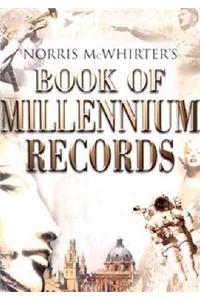 Norris McWhirter's Book of Millennium Records