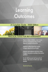 Learning Outcomes A Complete Guide - 2020 Edition