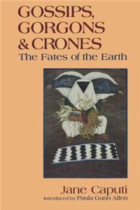 Gossips, Gorgons and Crones