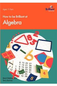 How to Be Brilliant at Algebra