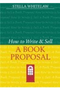 How to Write and Sell a Book Proposal