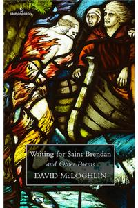 Waiting for St Brendan and Other Poems