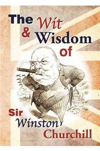 Wit and Wisdom of Churchill