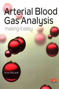 Arterial Blood Gas Analysis - Making it Easy