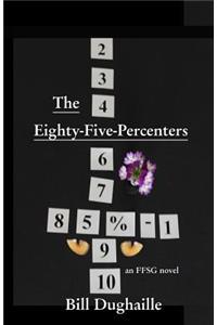 Eighty-Five-Percenters