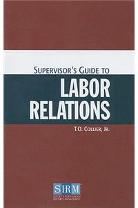 Supervisor's Guide to Labor Relations