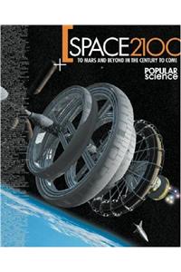 Space 2100 to Mars and Beyond in the Century to Come