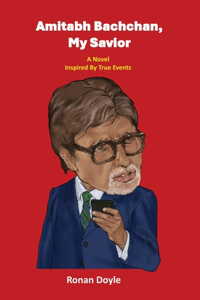 Amitabh Bachchan, My Savior