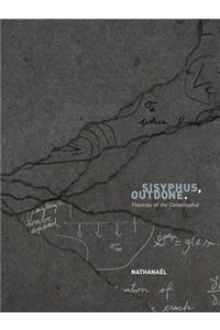 Sisyphus, Outdone.
