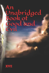 Unabridged Book of Good and Evil