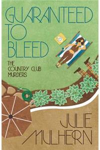 Guaranteed to Bleed