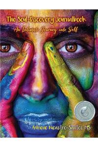 The Soul-Discovery Journalbook: An Intimate Journey into Self