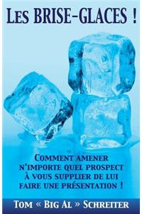 Les BRISE-GLACES !