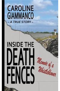 Inside the Death Fences