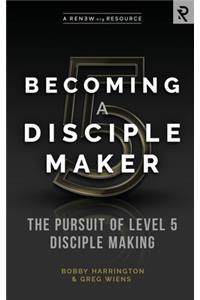 Becoming a Disciple Maker