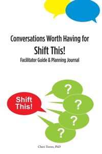 Conversations Worth Having for Shift This!