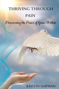 Thriving Through Pain