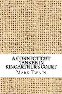 A Connecticut Yankee in KingArthur's Court