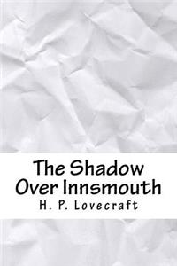 The Shadow Over Innsmouth