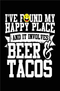 I've Found My Happy Place And It Involves Beer & Tacos
