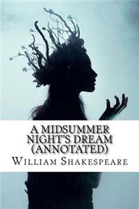 A Midsummer Night's Dream (Annotated)