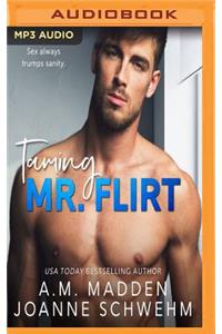 Taming Mr. Flirt