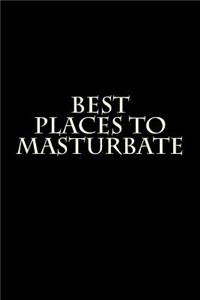 Best Places to Masturbate