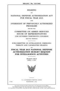 Hearing on National Defense Authorization Act for Fiscal Year 2015 and oversight of previously authorized programs before the Committee on Armed Services, House of Representatives, One Hundred Thirteenth Congress, second session