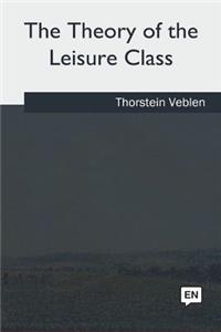 Theory of the Leisure Class
