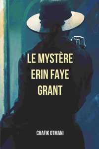 Le Mystère Erin Faye Grant