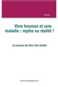 Vivre heureux et sans maladie