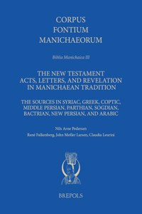 New Testament Acts, Letters, and Revelation in Manichaean Tradition