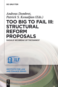 Too Big to Fail III: Structural Reform Proposals