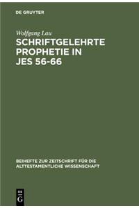 Schriftgelehrte Prophetie in Jes 56-66: Eine Untersuchung Zu Den Literarischen Bezugen in Den Letzten Elf Kapiteln Des Jesajabuches