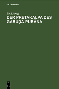 Der Pretakalpa Des Garuḍa-Purāna