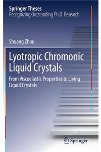 Lyotropic Chromonic Liquid Crystals