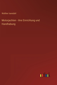 Motorjachten - ihre Einrichtung und Handhabung