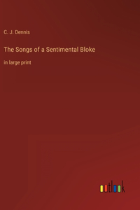The Songs of a Sentimental Bloke