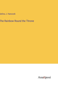 Rainbow Round the Throne