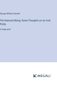 The National Being; Some Thoughts on an Irish Polity