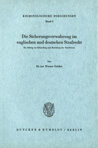 Die Sicherungsverwahrung Im Englischen Und Deutschen Strafrecht
