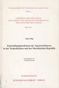 Entwicklungstendenzen Der Agrarstrukturen in Der Tschechischen Und Der Slowakischen Republik