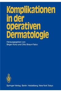 Komplikationen in Der Operativen Dermatologie